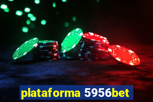 plataforma 5956bet